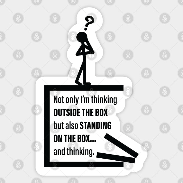 Thinking outside the box, funny. Sticker by Merch House